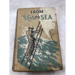 From Sea to Sea W Bert Foster Cllint Webbs Cruise on A Wind Jammer